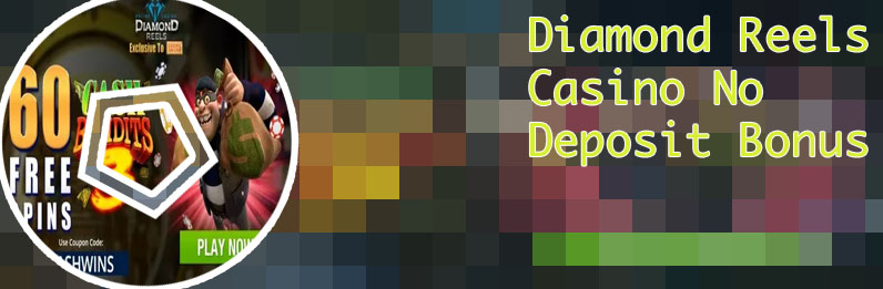 Diamond reels casino no deposit bonus codes