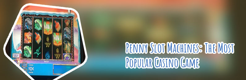 Penny machine casino